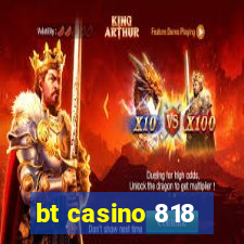 bt casino 818